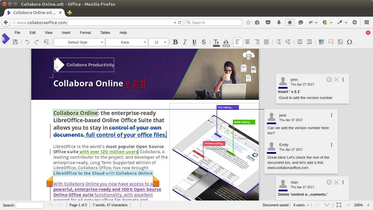 LibreOffice is Free and Open Source Software. Development is open to new talent and new ideas, and our software is tested and used daily by a large and devoted user community.